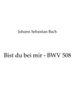 Bist du bei mir BWV 508