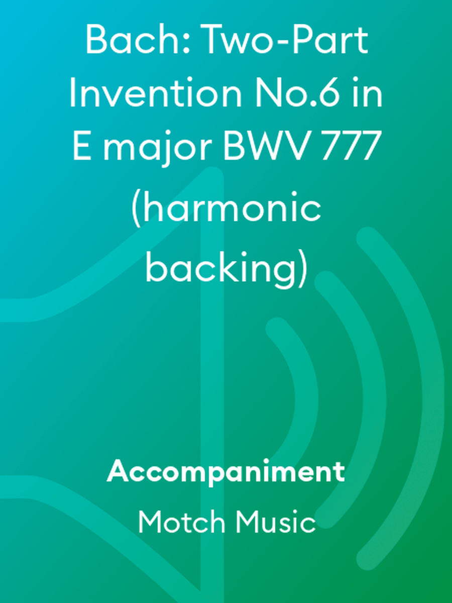 Bach: Two-Part Invention No.6 in E major BWV 777 (harmonic backing) Piano and Keyboard scores gallery preview page 1