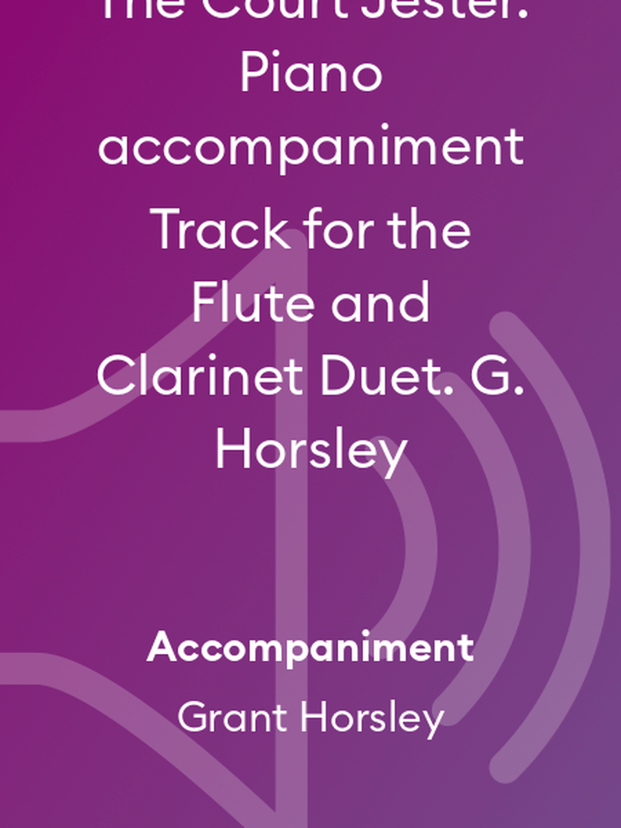 The Court Jester. Piano accompaniment Track for the Flute and Clarinet Duet. G. Horsley Woodwind Duet scores gallery preview page 1