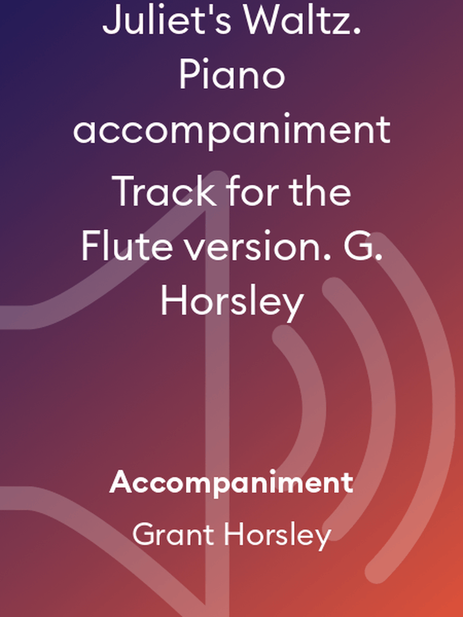 Juliet's Waltz. Piano accompaniment Track for the Flute version. G. Horsley Flute Solo scores gallery preview page 1