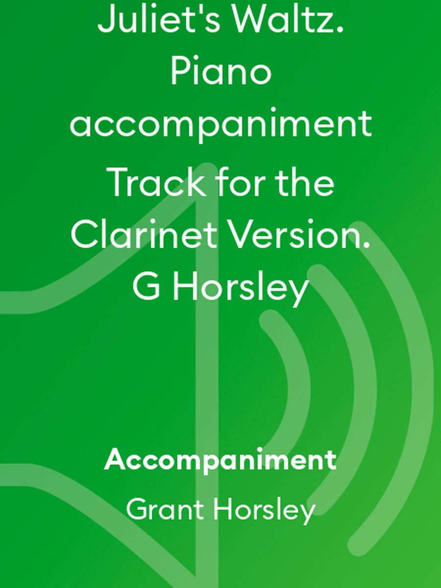 Juliet's Waltz. Piano accompaniment Track for the Clarinet Version. G Horsley B-Flat Clarinet scores gallery preview page 1