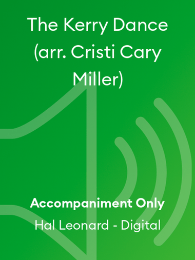 The Kerry Dance (arr. Cristi Cary Miller)