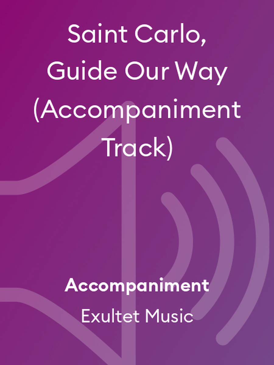 Saint Carlo, Guide Our Way (Accompaniment Track) Choir scores gallery preview page 1
