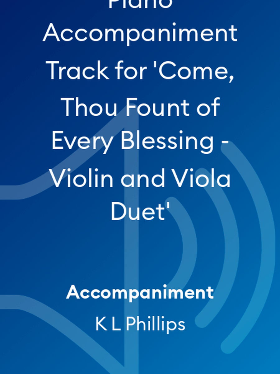 Piano Accompaniment Track for 'Come, Thou Fount of Every Blessing - Violin and Viola Duet' String Duet scores gallery preview page 1