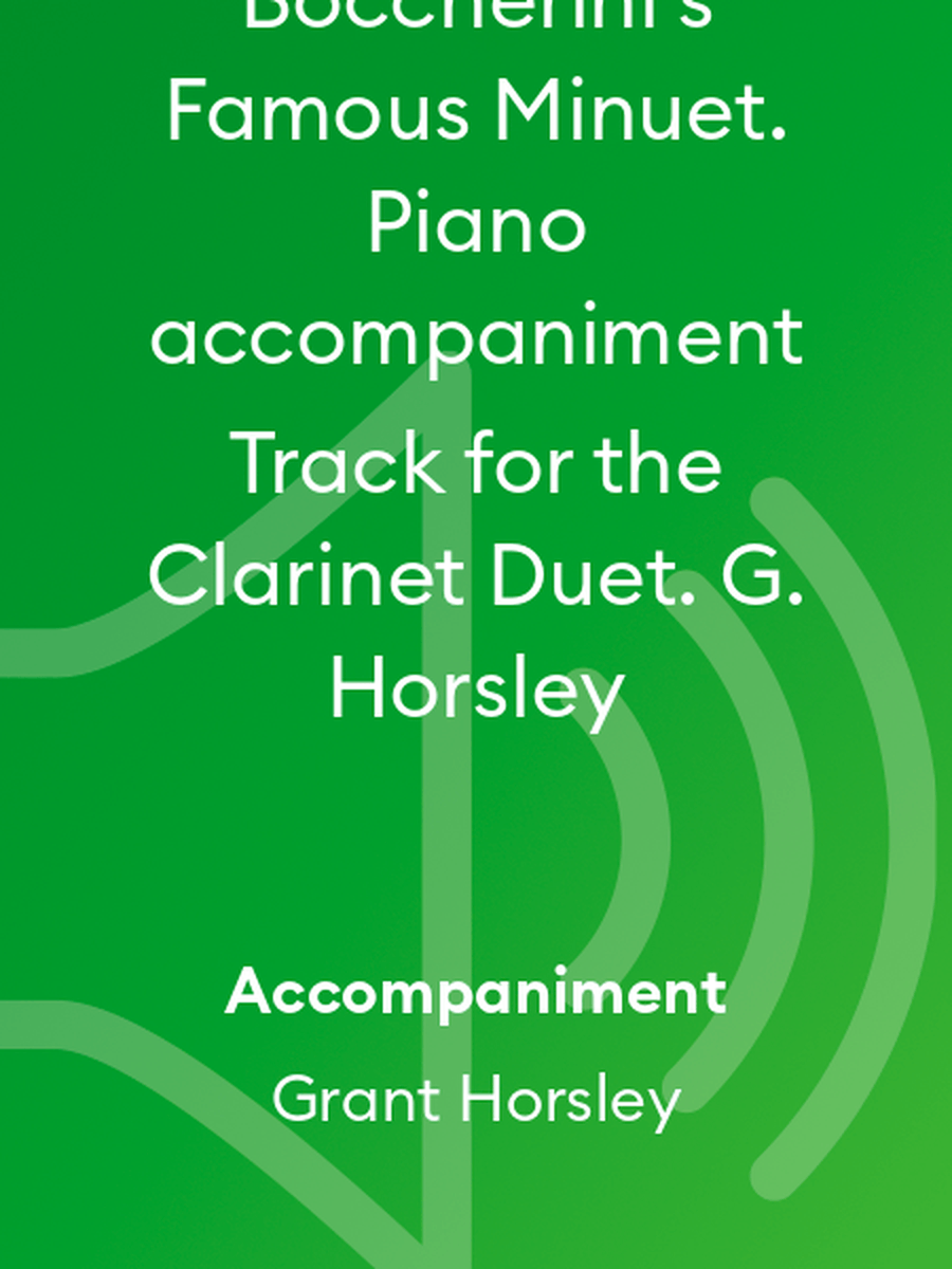 Boccherini's Famous Minuet. Piano accompaniment Track for the Clarinet Duet. G. Horsley Clarinet Duet scores gallery preview page 1
