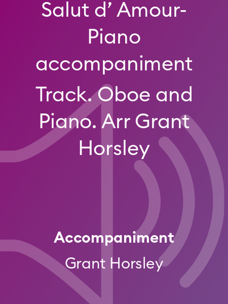 Salut d’ Amour- Piano accompaniment Track. Oboe and Piano. Arr Grant Horsley Chamber Music scores gallery preview page 1