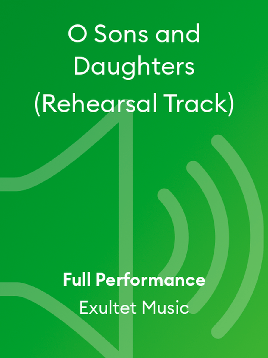 O Sons and Daughters (Rehearsal Track) Choir scores gallery preview page 1