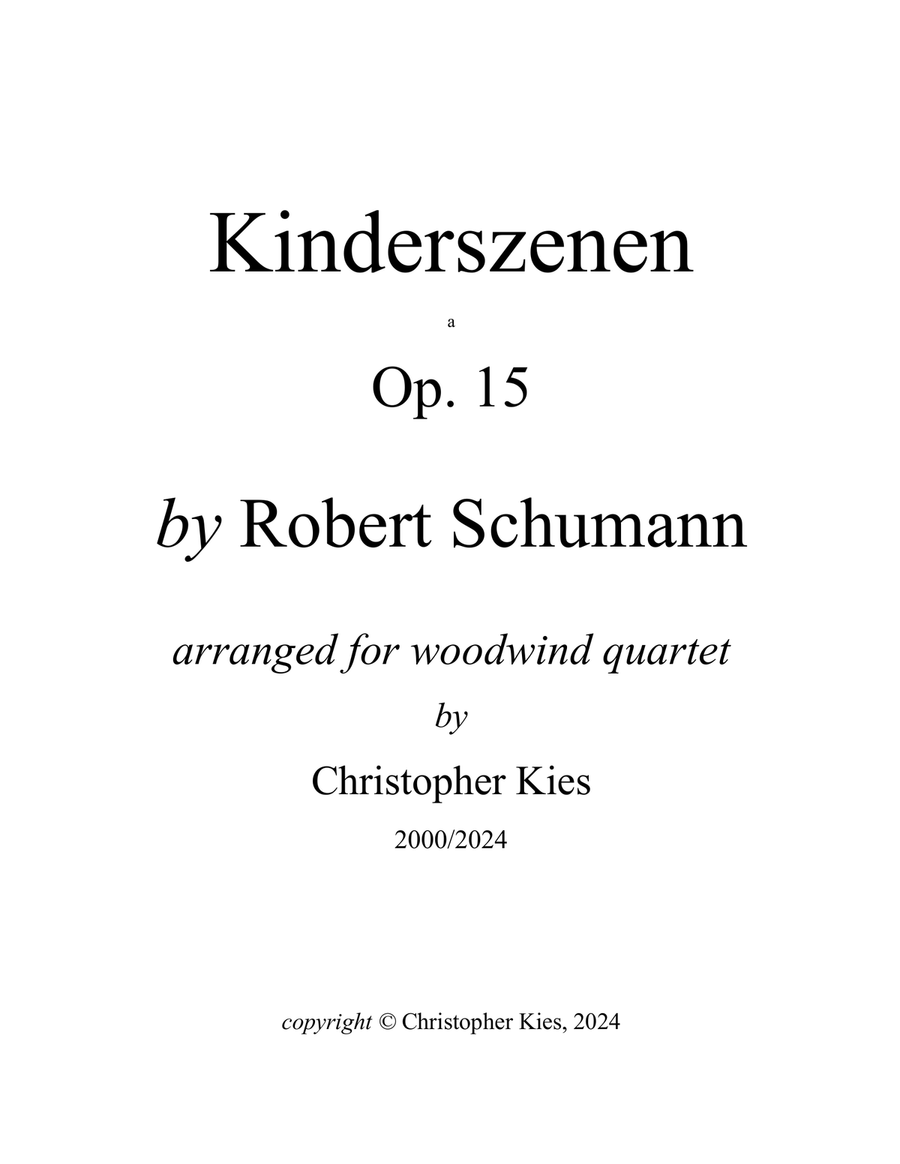Kinderszenen (Scenes from Childhood) Op 15 by Robert Schumann arr. for woodwind quartet Woodwind Quartet scores gallery preview page 1