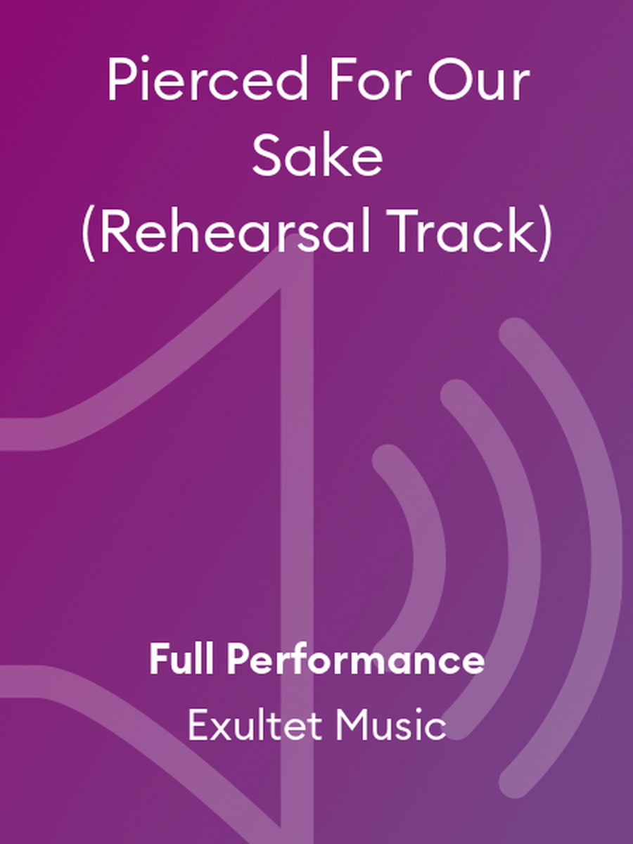 Pierced For Our Sake (Rehearsal Track) Choir scores gallery preview page 1
