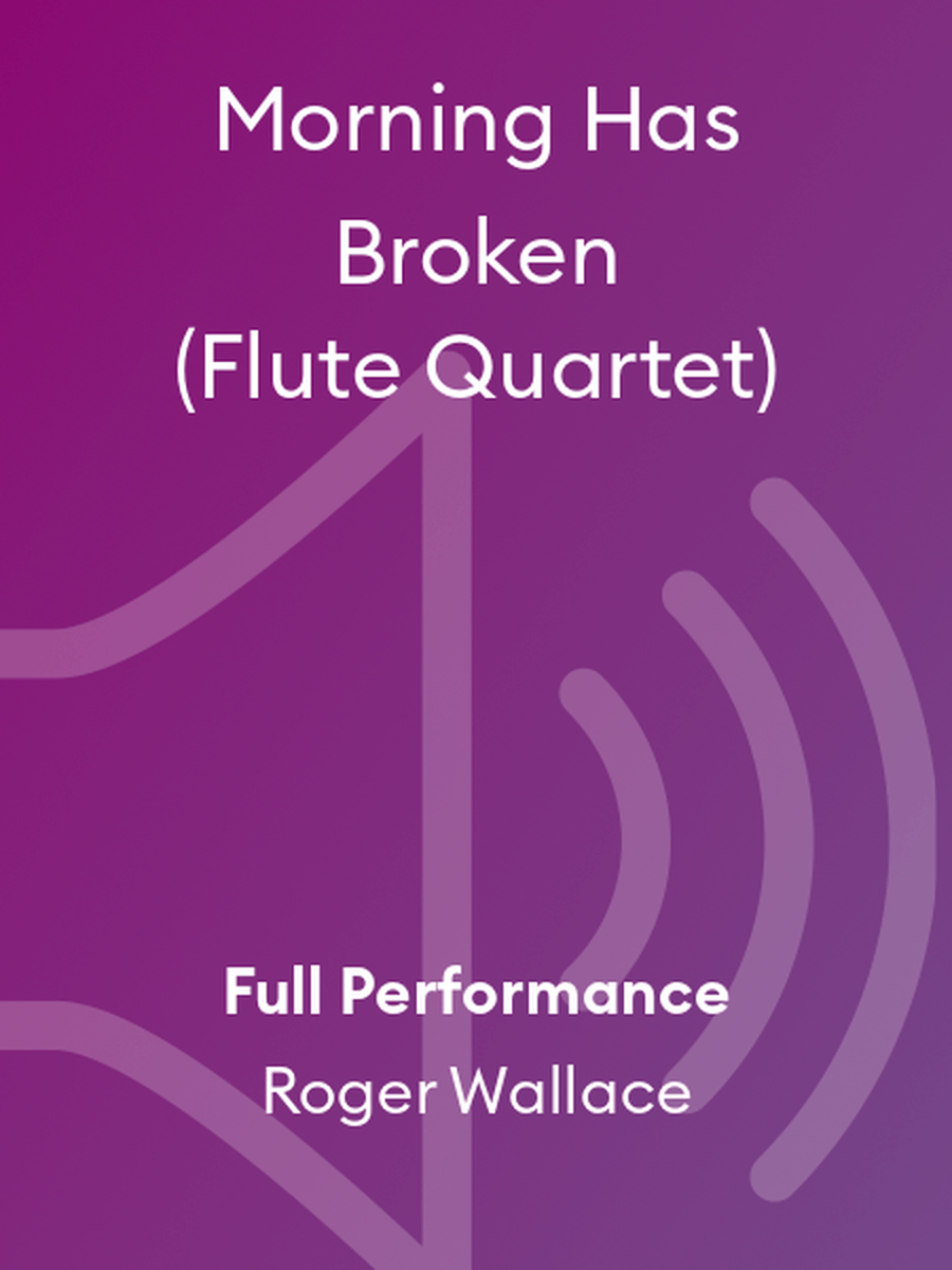 Morning Has Broken (Flute Quartet) Flute Quartet scores gallery preview page 1
