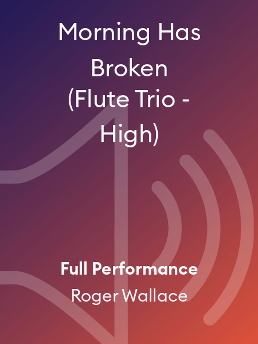 Morning Has Broken (Flute Trio - High) Flute scores gallery preview page 1