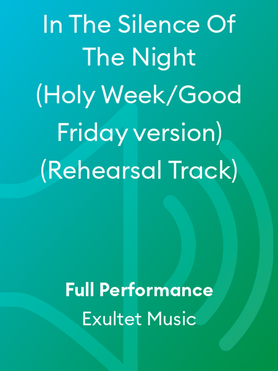 In The Silence Of The Night (Holy Week/Good Friday version) (Rehearsal Track) Choir scores gallery preview page 1