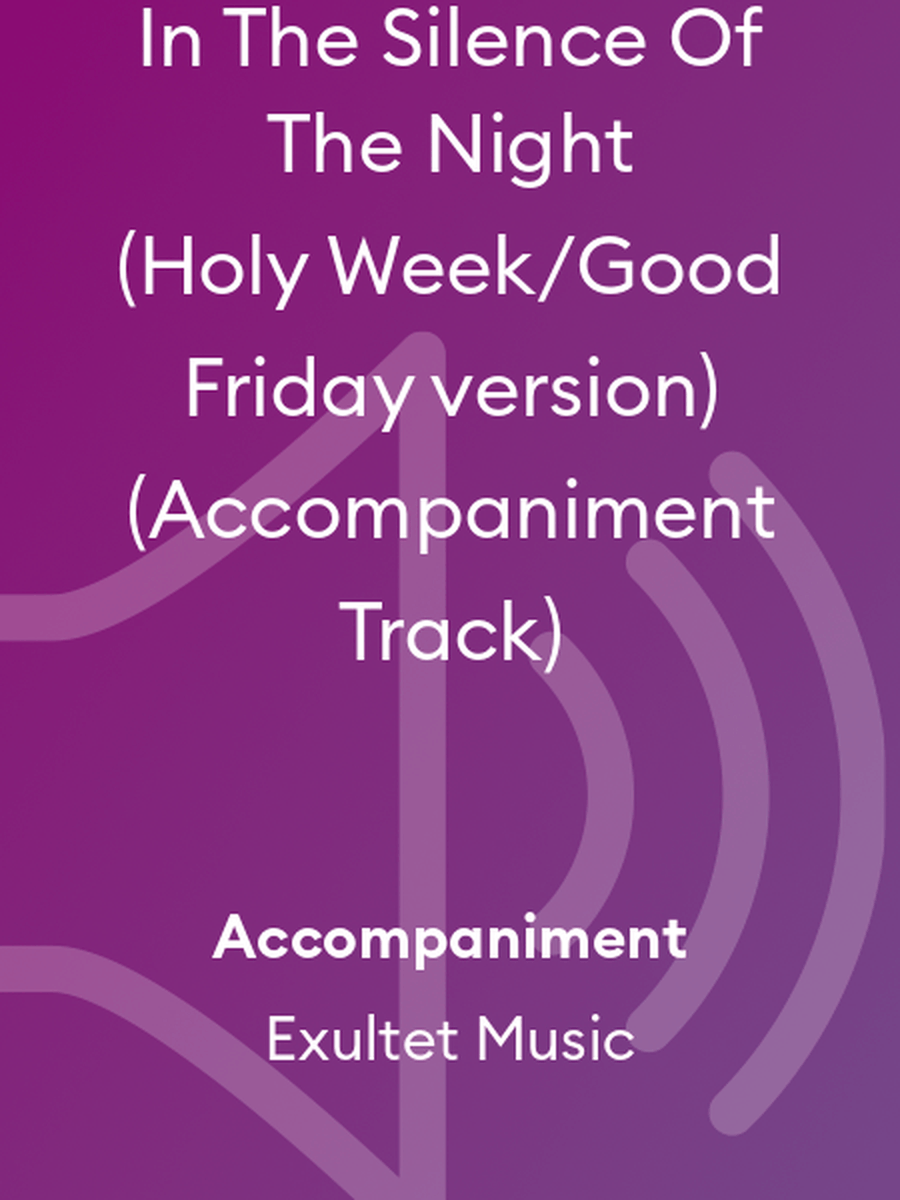 In The Silence Of The Night (Holy Week/Good Friday version) (Accompaniment Track) Choir scores gallery preview page 1