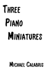 Three Piano Miniatures