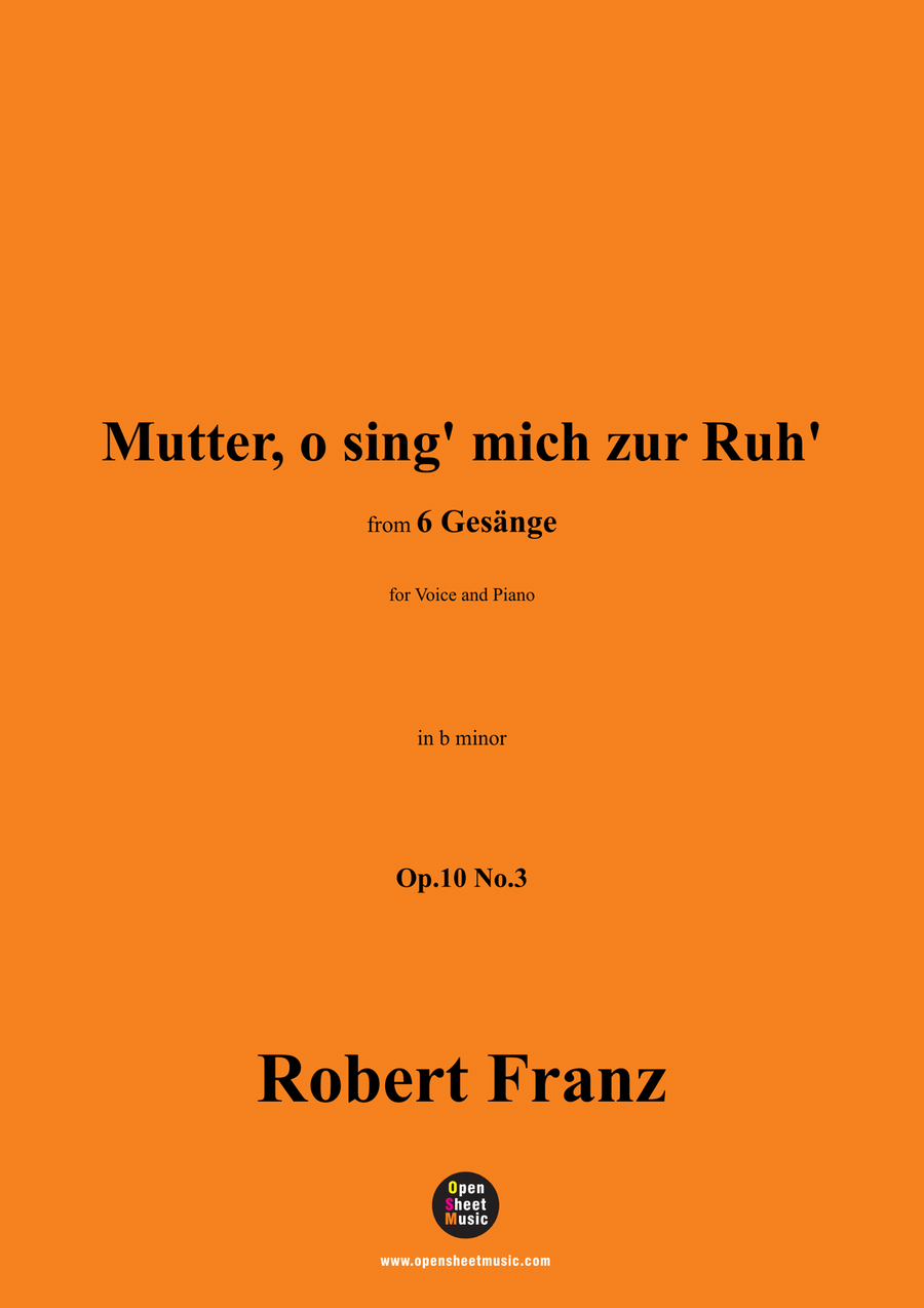 R. Franz-Mutter,o sing' mich zur Ruh',in b minor Piano, Vocal scores gallery preview page 1