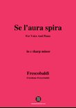 Frescobaldi-Se laura spira,in c sharp minor
