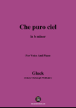 C. W. Gluck-Che puro ciel,in b minor
