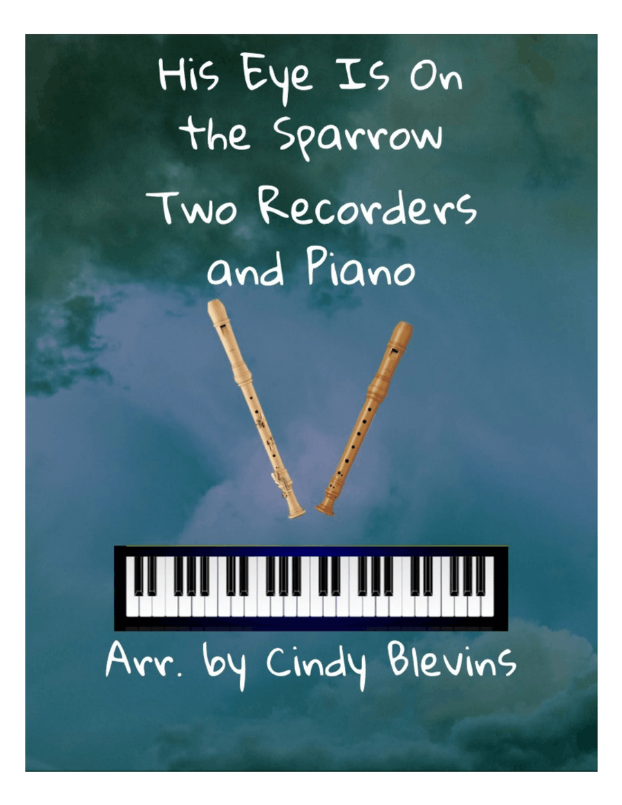 His Eye Is On the Sparrow, for Two Recorders and Piano Woodwind Duet scores gallery preview page 1