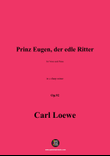 C. Loewe-Prinz Eugen der edle Ritter,in c sharp minor