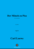 C. Loewe-Der Monch zu Pisa,in g minor