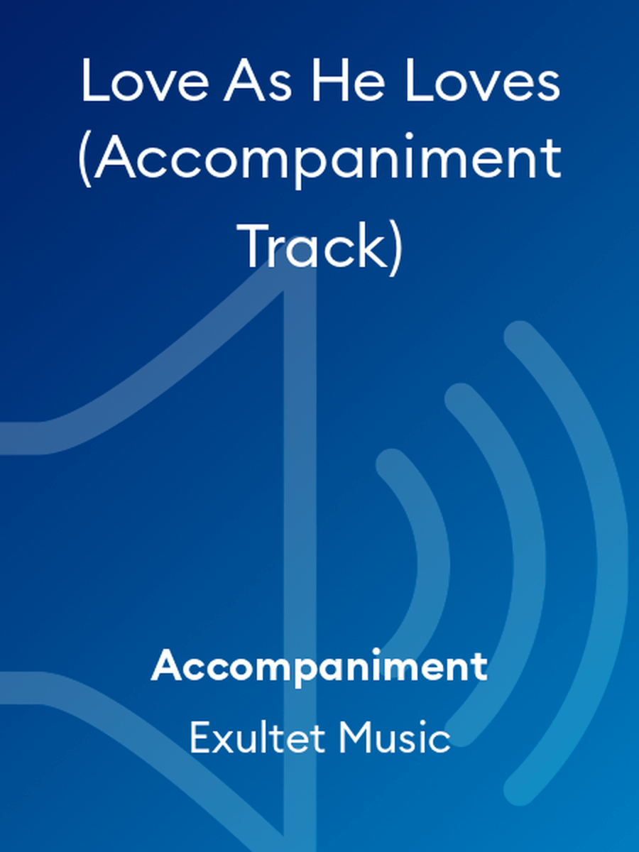 Love As He Loves (Accompaniment Track) Choir scores gallery preview page 1