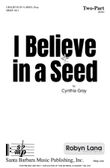 I Believe in a Seed