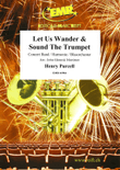 Let Us Wander & Sound The Trumpet