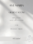 Ave Maria - CACCINI - Arranged for Piano Trio by Neil Crossland