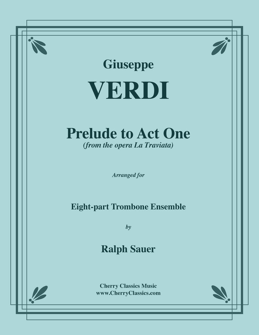Prelude to Act One from La Traviata for 8-part Trombone Ensemble Trombone scores gallery preview page 1