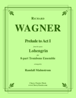 Prelude to Act I from Lohengrin for 8-part Trombone Ensemble