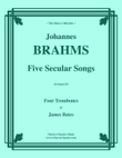Five Secular Songs for Trombone Quartet