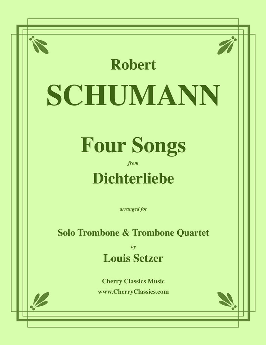 Four Songs from Dichterliebe for solo Trombone & Trombone Quartet Trombone Quartet scores gallery preview page 1