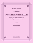 Practice With Bach for the Euphonium volume 5