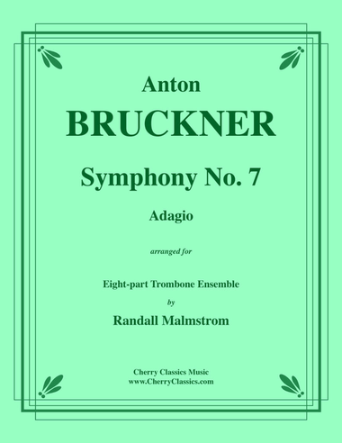 Adagio from Symphony No. 7 for 8-part Trombone Ensemble