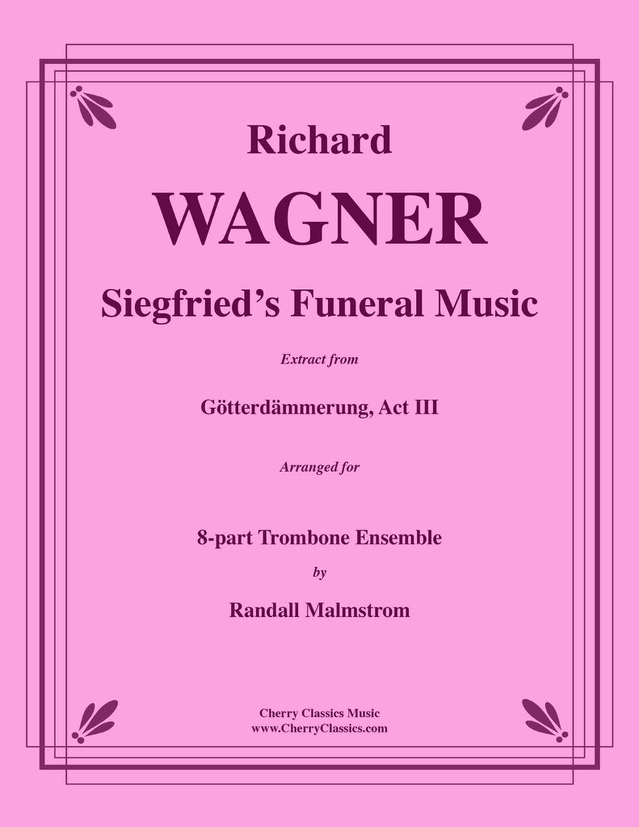 Siegfried’s Funeral Music Extract from Act III of Gotterdammerung for 8-part Trombone Ensemble Trombone scores gallery preview page 1