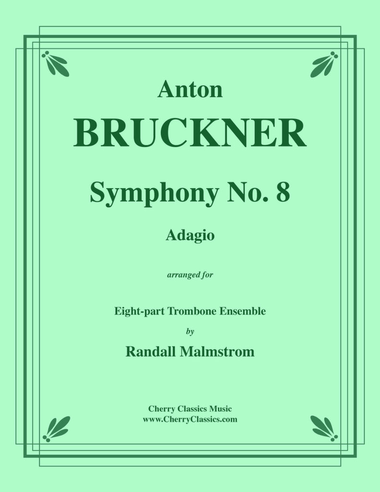 Adagio from Symphony No. 8 for 8-part Trombone ensemble
