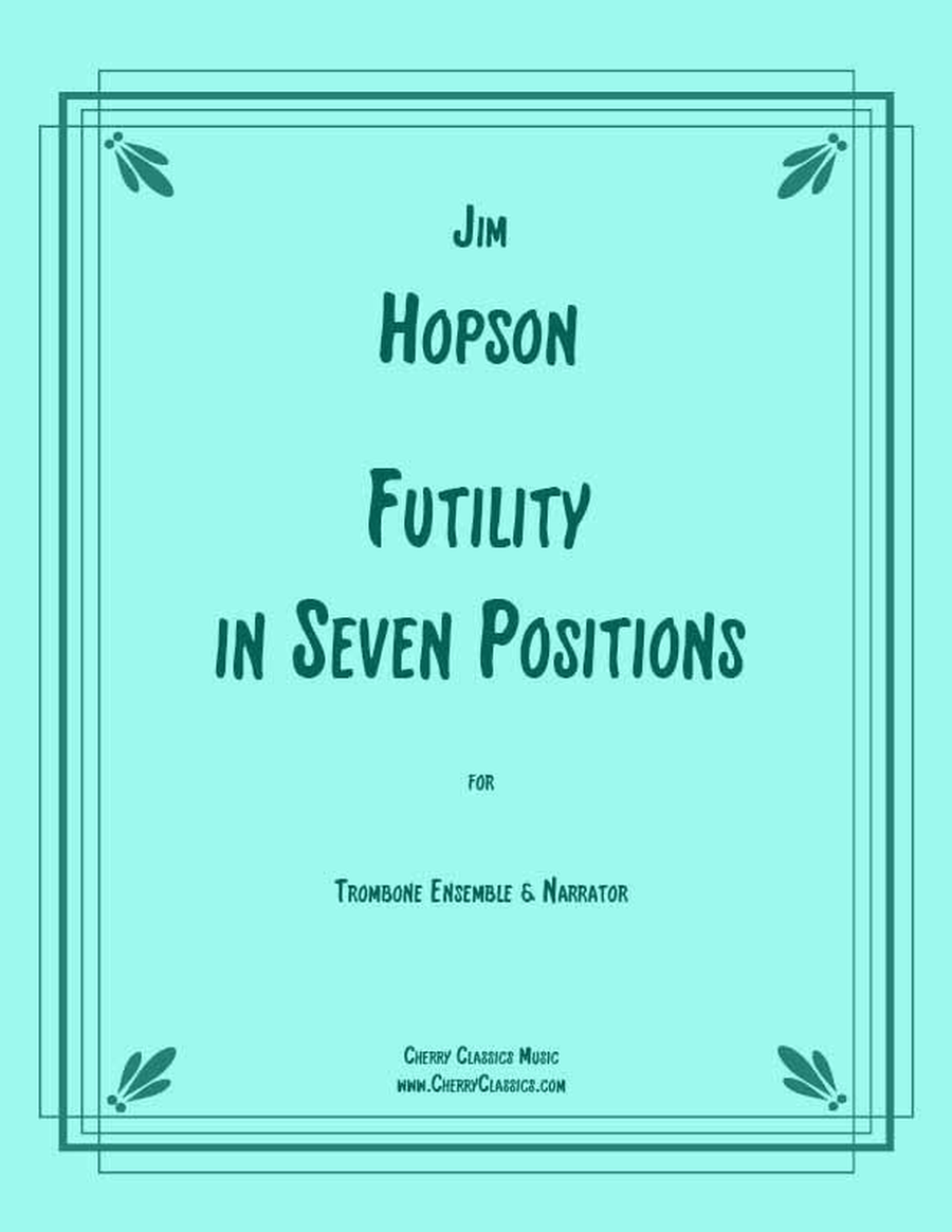 Futility In Seven Positions for Trombone Ensemble & Narrator Trombone scores gallery preview page 1