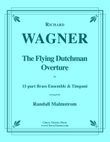 The Flying Dutchman Overture for 11-part Brass Ensemble and Timpani