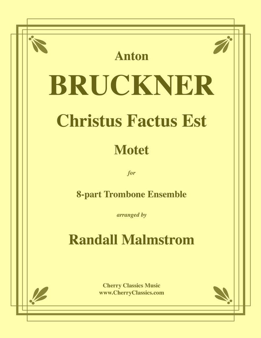 Christus Factus Est for 8-part Trombone Ensemble Trombone scores gallery preview page 1