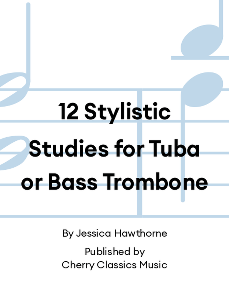 12 Stylistic Studies for Tuba or Bass Trombone Trombone scores gallery preview page 1