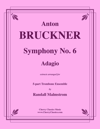 Symphony No. 6 Adagio for 5-part Trombone Ensemble