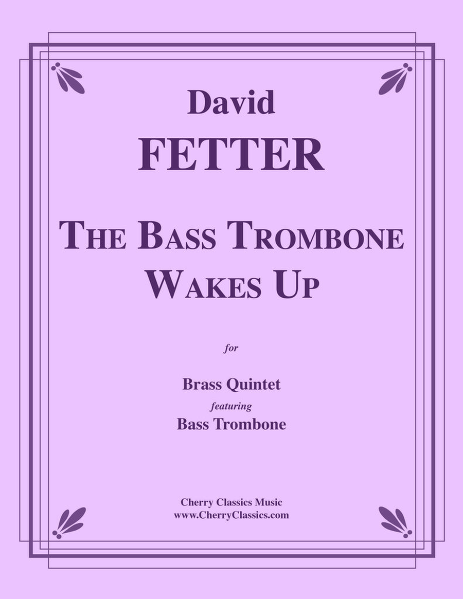 The Bass Trombone Wakes Up for Brass Quintet featuring the Bass Trombone Brass Quintet scores gallery preview page 1