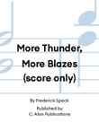 More Thunder, More Blazes (score only)