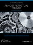 Almost Perpetual Torque