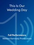 This Is Our Wedding Day