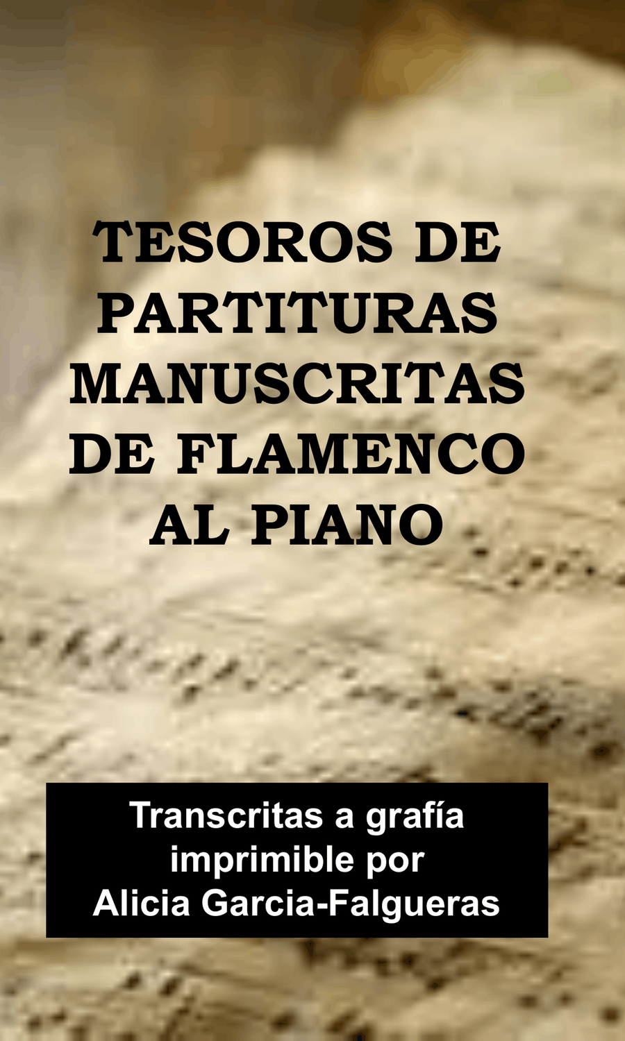 TESOROS DE PARTITURAS MANUSCRITAS DE FLAMENCO AL PIANO Flamenco Guitar scores gallery preview page 1