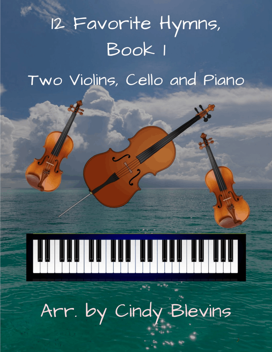 12 Favorite Hymns, Book 1, for Two Violins, Cello and Piano Piano Quartet scores gallery preview page 1