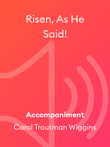 Risen, As He Said!