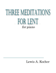 Three Meditations for Lent