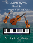 12 Favorite Hymns, Book 2, for Two Violins, Cello and Piano